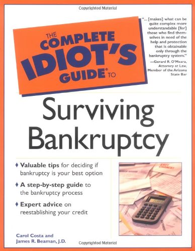 Carol Costa - The Complete Idiots Guide to Surviving Bankrupcy