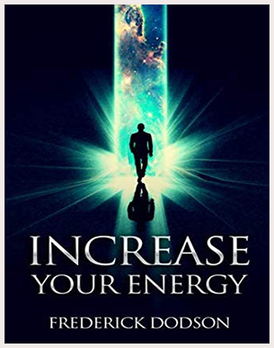 Frederick Dodson - Increase Your Energy