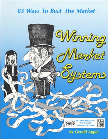 Gerald Appel - Winning Market Systems. 83 Ways to Beat the Market