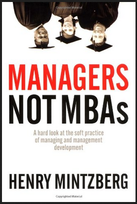 Henry Mintzberg - Managers Not MBAs