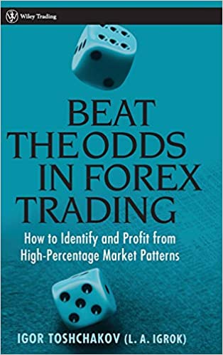 Igor Toshchakov - Beat the Odds in Forex Trading