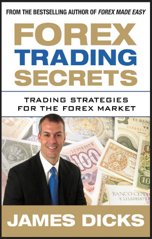 James Dicks - Forex Trading Secrets. Trading Strategies for the Forex Market