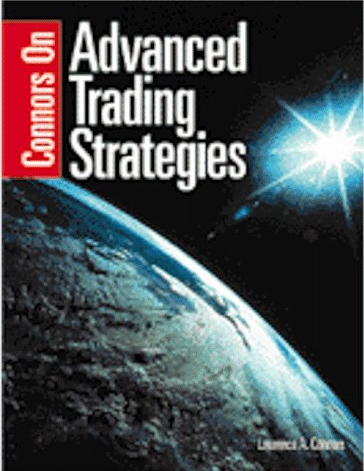 Larry Connors – Connors on Advanced Trading Strategies