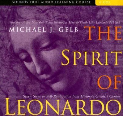 Michael J. Gelb – THE SPIRIT OF LEONARDO