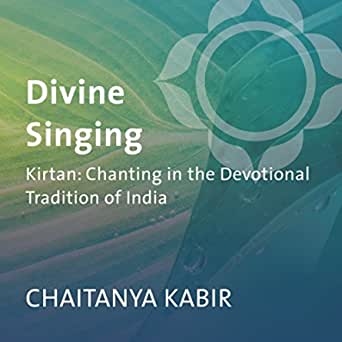 Chaitanya Kabir - DIVINE SINGING