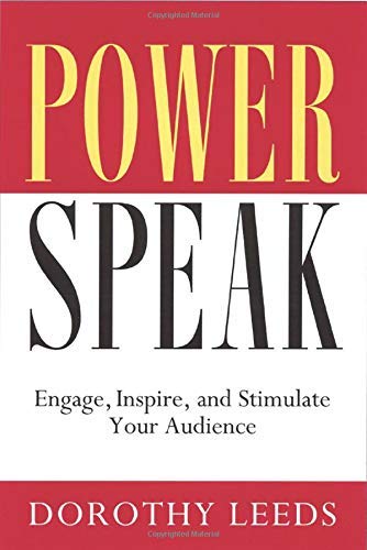 Dorothy Leeds - Power Speak - Engage Inspire & Stimulate Your Audience