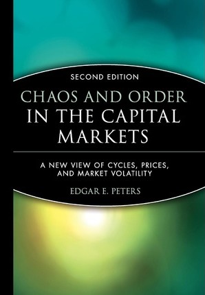 Edgar E.Peters - Chaos and order in the Capital Markets