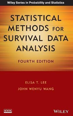 Elisa T.Lee, John Wenyu Wang - Statistical Methods for Survival Data Analysis