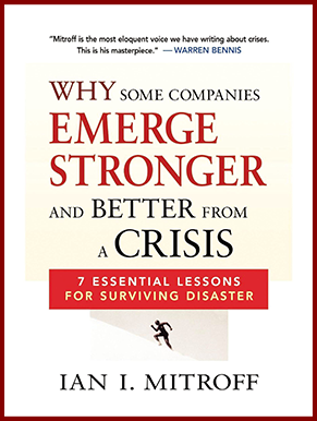 Ian I.Mitroff - Why Some Companies Emerge Stronger & Better from Crisis