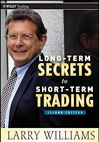 Larry Williams – Long-Term Secrets to Short-Term Trading