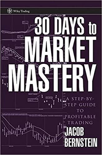 Jack Bernstein - 30 Days to Market Mastery