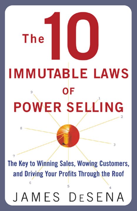 James DeSena - The 10 Immutable Laws Of Power Selling