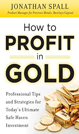 Jonathan Spall – How to Profit in Gold