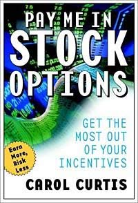 Carol E.Curtis - Pay me in Stock Options