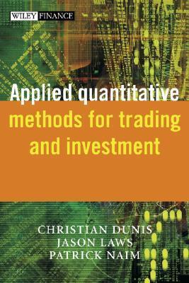 Christian L.Dunis - Applied Quantitative Methods for Trading and Investment