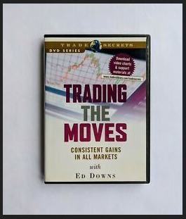 Ed Downs - Trading the Moves - Consistent Gains in All Markets