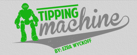 Ezra Wyckoff - Tipping Machine