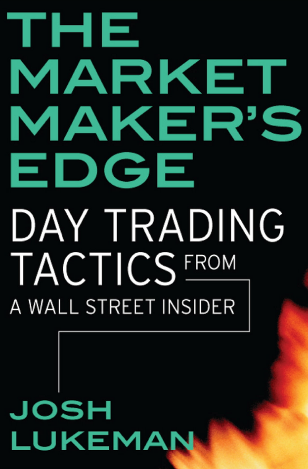 Josh Lukeman – The Market Maker’s Edge