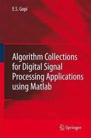 E.S.Gopi - Algorithm Collections for Digital Signal Processing Applications Using Matlab