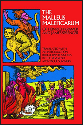 Heinrich Kramer & James Sprenger - The Malleus Maleficarum