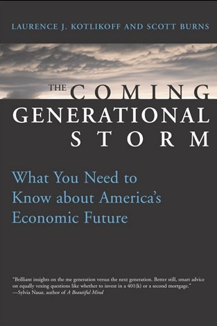 Laurence J.Kotlikoff, Scott Burns – The Coming Generational Storm