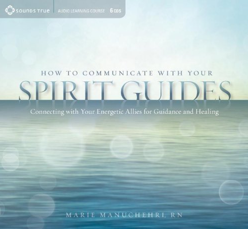 Marie Manuchehri – HOW TO COMMUNICATE WITH YOUR SPIRIT GUIDES