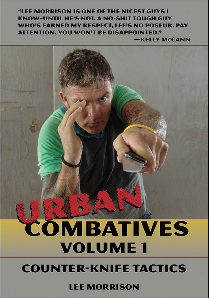 Lee Morrison – Urban Combatives Volume 1 – Counter-Knife Tactics