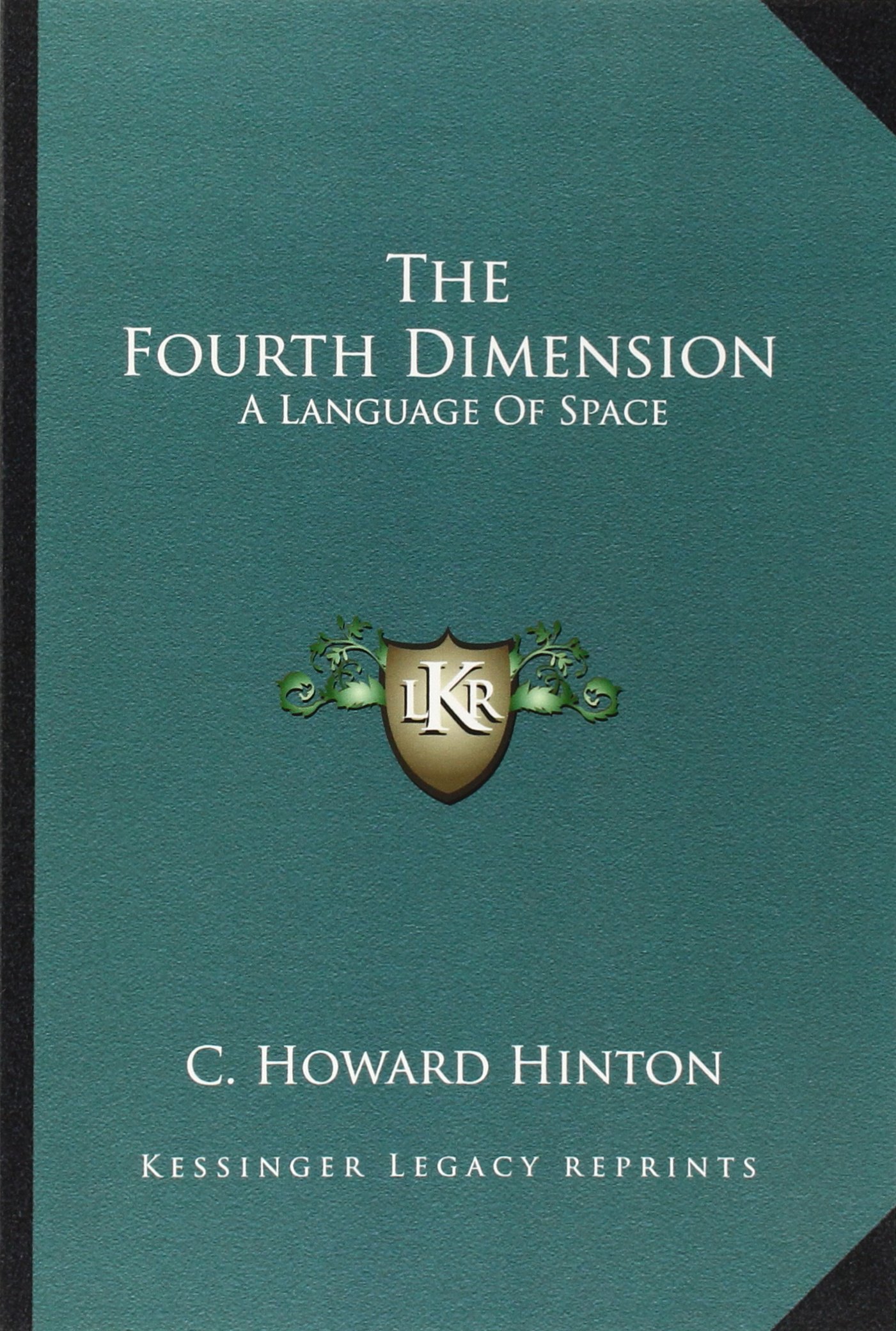 C.H.Hinton - The Fourth Dimension