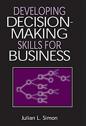 Julian L.Simon – Developing Decision-Making Skills for Business