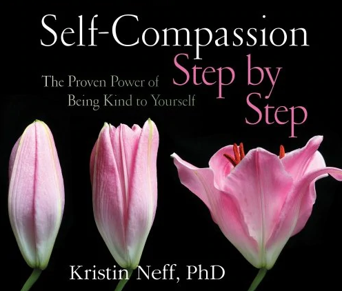 Kristin Neff – SELF-COMPASSION STEP BY STEP