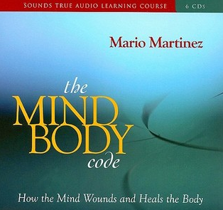 Mario Martinez – THE MIND-BODY CODE