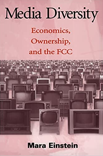 Mara Einstein – Media Diversity. Economics, Ownership and the FCC