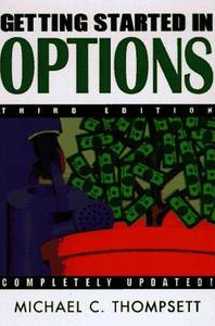 Michael C.Thomsett – Getting Started in Options (3rd Ed.)