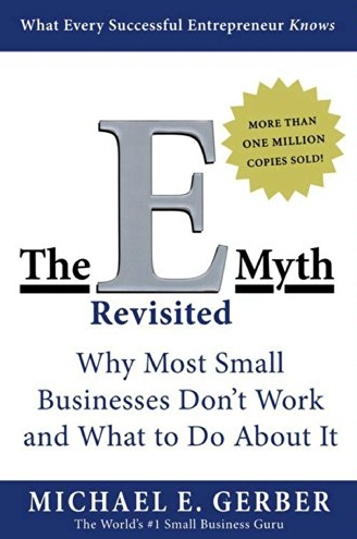 Michael E.Gerber – The E-Myth Revisited