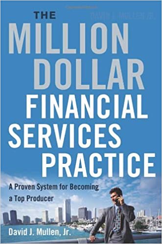 David J.Mullen Jr. - The Million Dollar Financial Services Practice