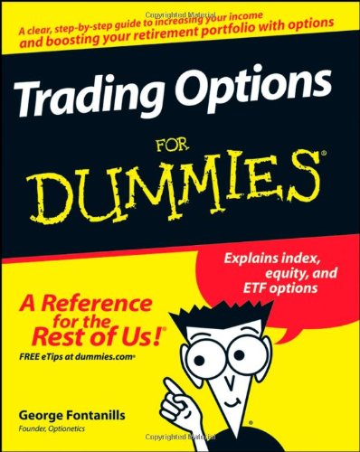 George A.Fontanills – Trading Options for Dummies