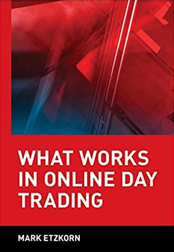 Mark Etzkorn – What Works in Online Trading