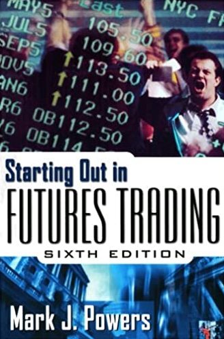 Mark J.Powers – Starting Out in Futures Trading