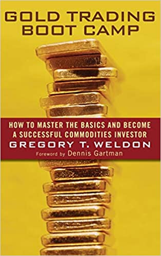 Gregory T.Weldon - Gold Trading Boot Camp