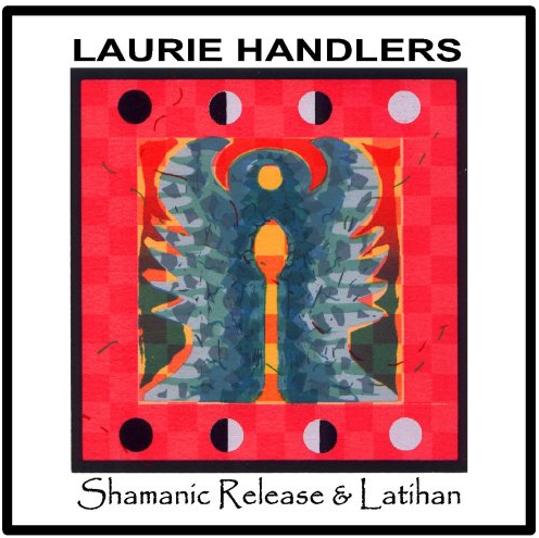 Laurie Handlers – Shamanic Release