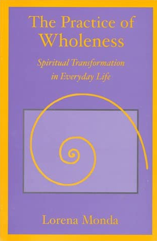 Lorena Monda – The Practice of Wholeness