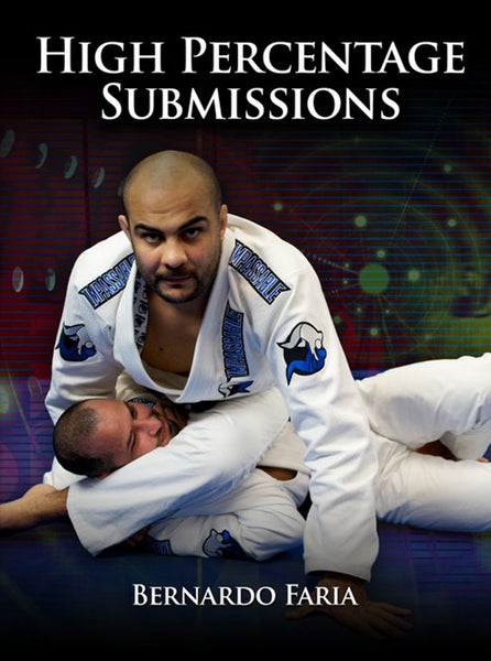 BERNARDO FARIA - HIGH PERCENTAGE SUBMISSIONS