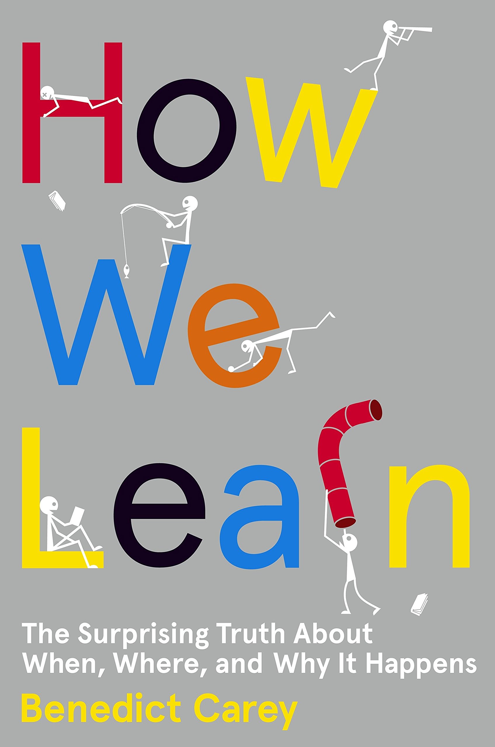 Benedict Carey - How We Learn