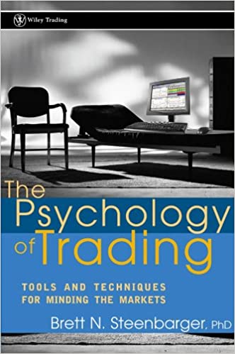 Brett N.Steenbarger - The Psychology Of Trading