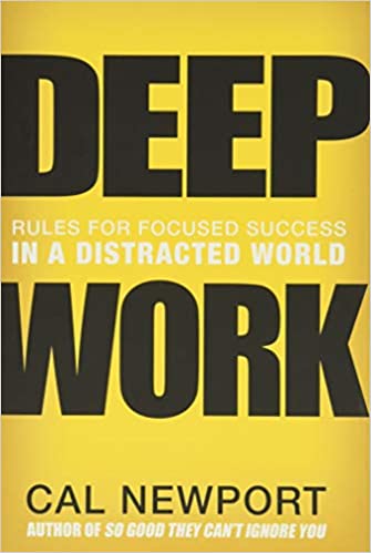 Cal Newport - Deep Work: Rules for Focused Success in a Distracted World