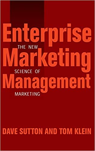 Dave Sutton, Tom Klein - Enterprise Marketing Management. The New Science Of Marketing