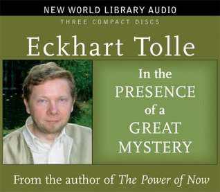 Eckhart Tolle - In The Presence Of A Great Mystery