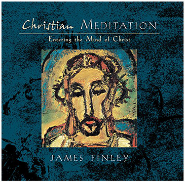 James Finley - CHRISTIAN MEDITATION