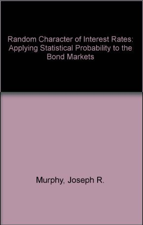 Joseph E.Murphy Jr. – The Random Character of Interest Rates