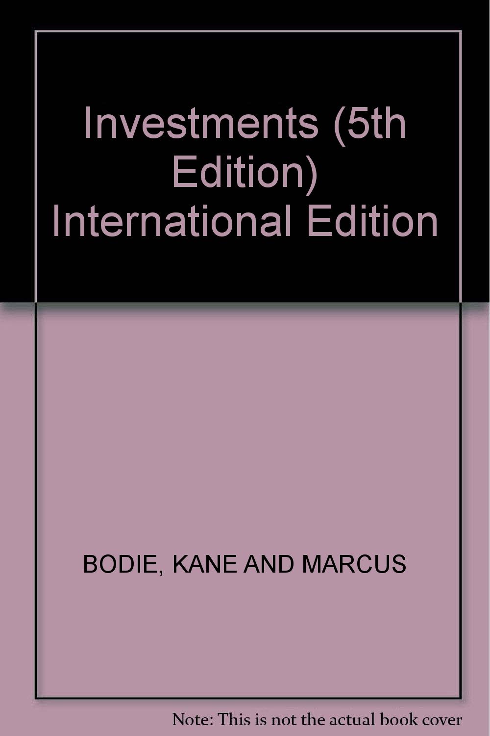 Bodie, Kane & Marcus - Investments (5th Ed.)